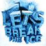 Ice Breaking Entertainment